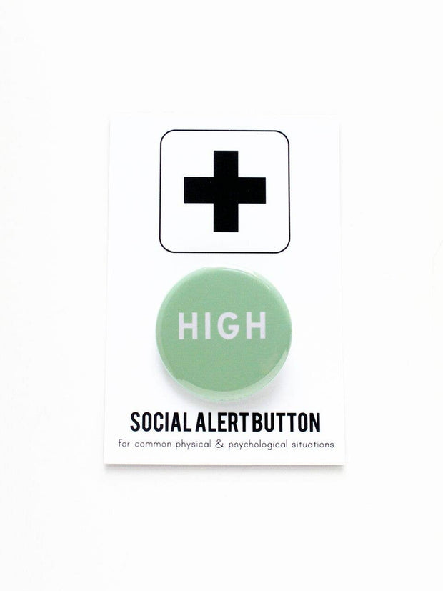 HIGH cannabis pinback button stoner badge