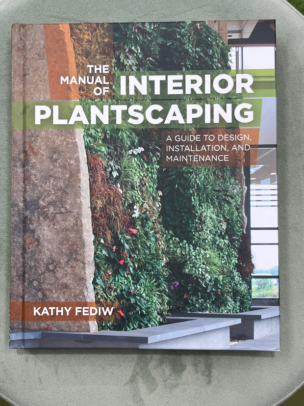 Manual of Interior Plantscaping: A Guide to Design