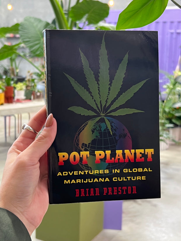 Pot Planet: Adventures in Global Marijuana Culture