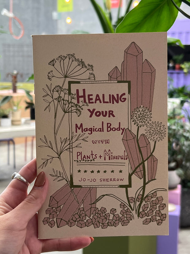 Healing Your Magical Body with Plants & Minerals (Zine)